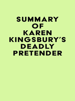 cover image of Summary of Karen Kingsbury's Deadly Pretender